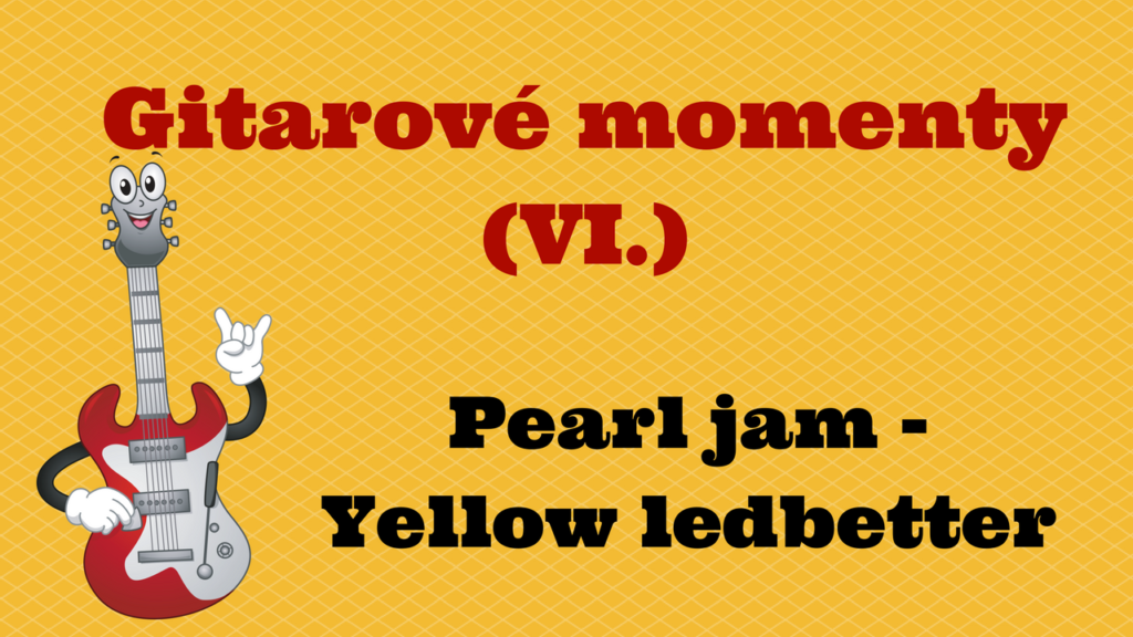 pearl jam - yellow ledbetter gitara