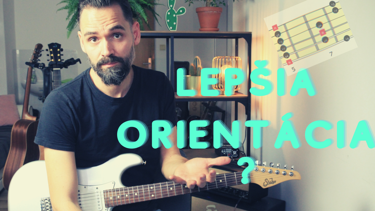 Ako si zjednodušiť orientáciu na gitarovom hmatníku a získať slobodu?