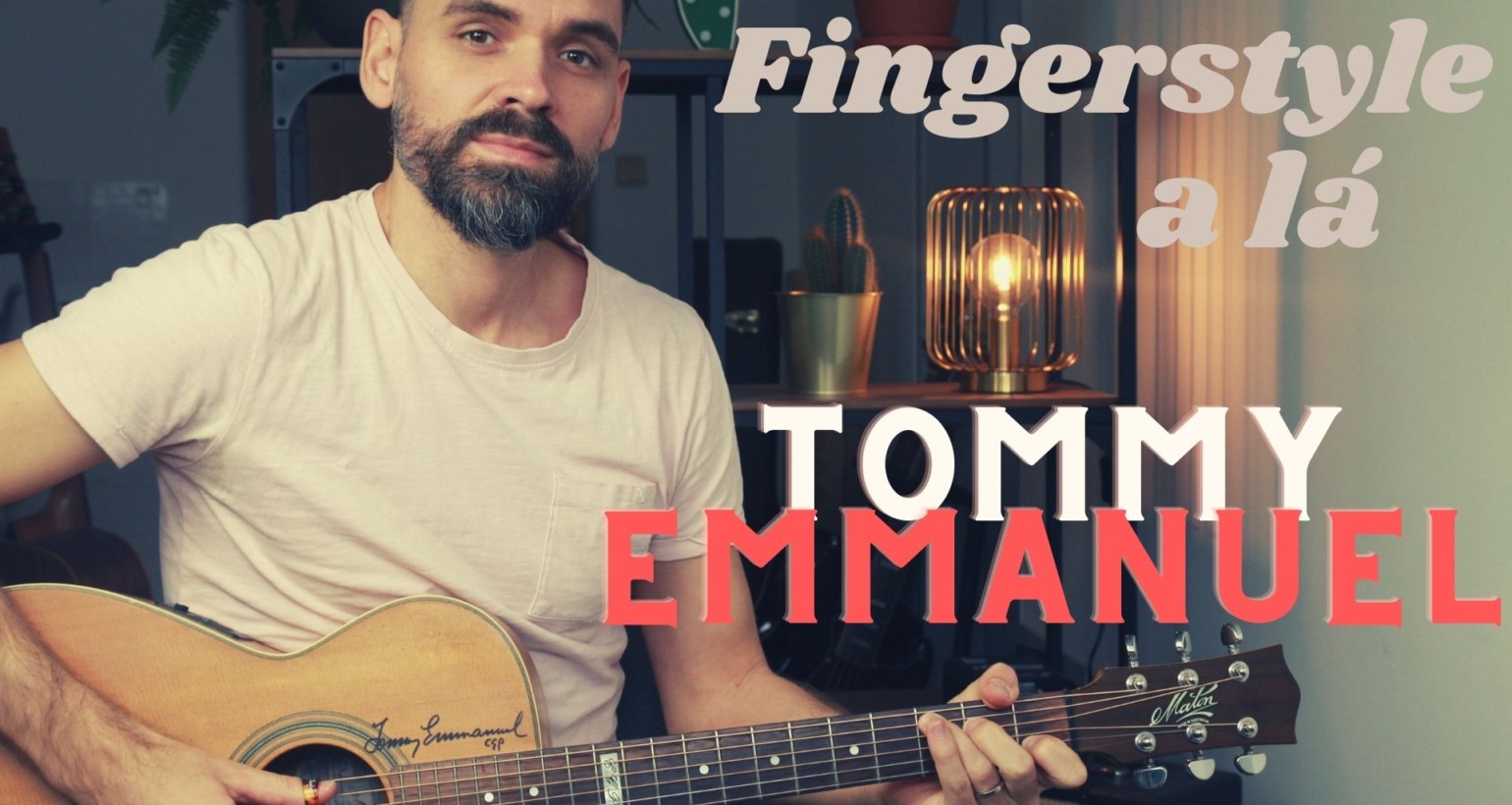 Ako začať hrať v štýle Tommyho Emmanuela?