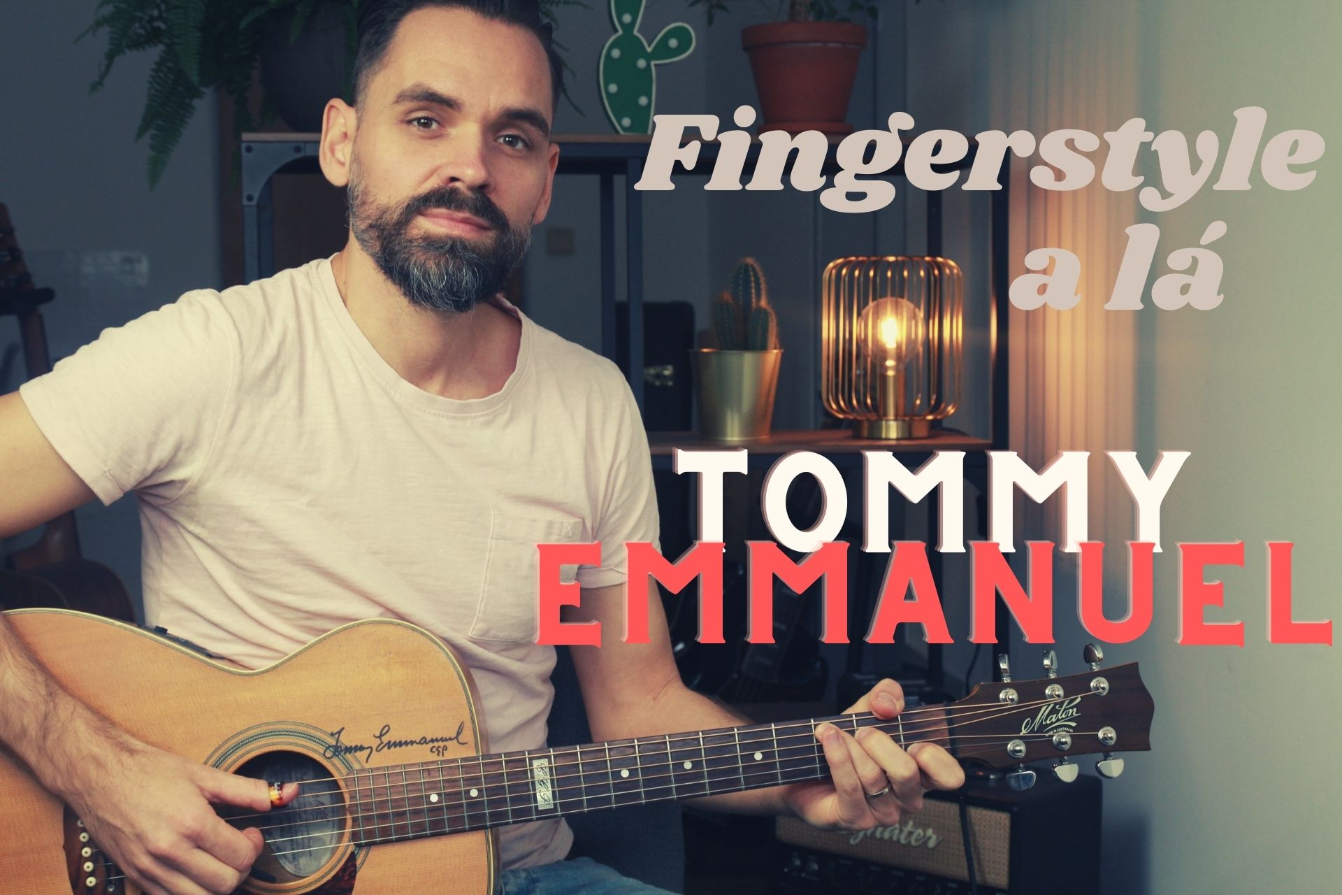 Ako začať hrať v štýle Tommyho Emmanuela?